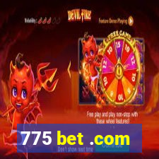 775 bet .com